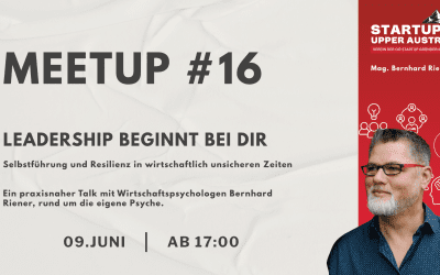 Meetup #16: Leadership beginnt bei dir – Selbstführung und Resilienz in wirtschaftlich unsicheren Zeiten